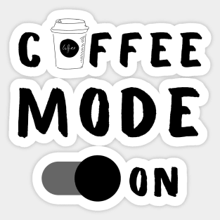 Coffee Mode On Sticker